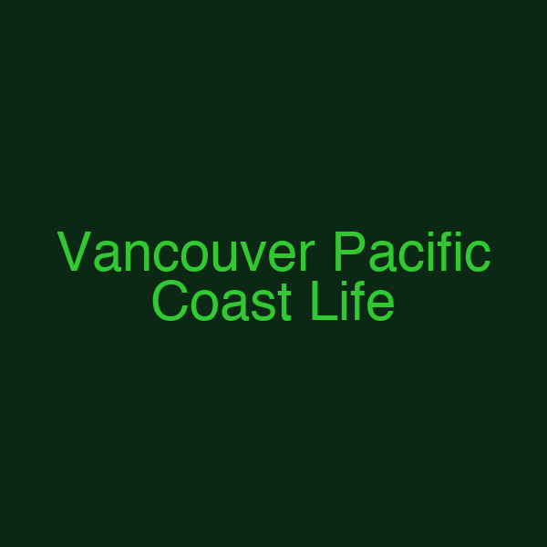 Vancouver Pacific Coast Life