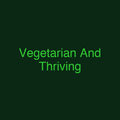 Vegetarian And Thriving