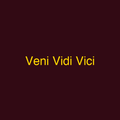 Veni Vidi Vici