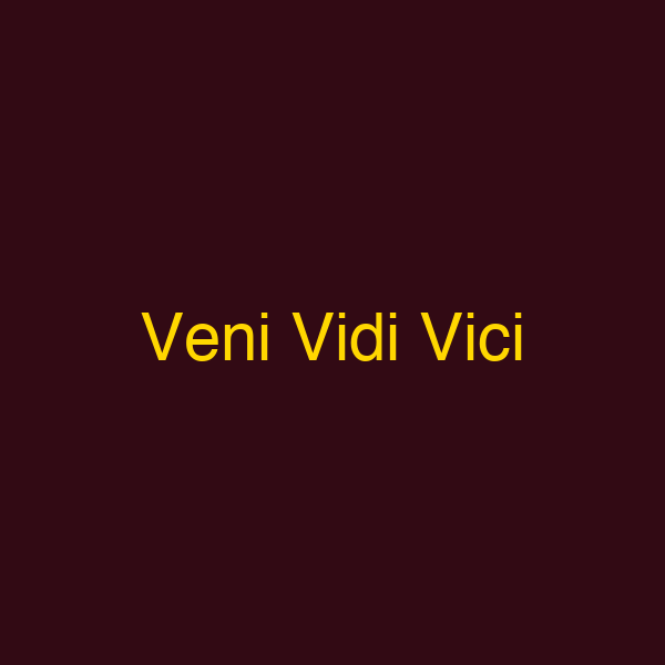 Veni Vidi Vici
