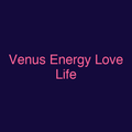 Venus Energy Love Life