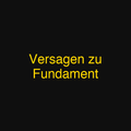 Versagen zu Fundament