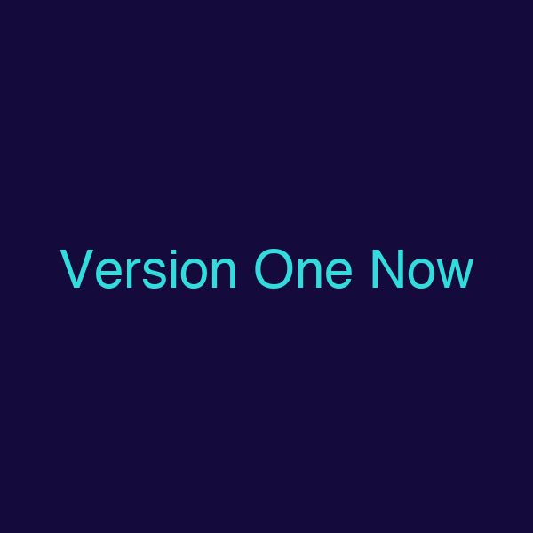 Version One Now