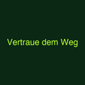 Vertraue dem Weg