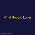 Vinyl Record Lover | Hoodie