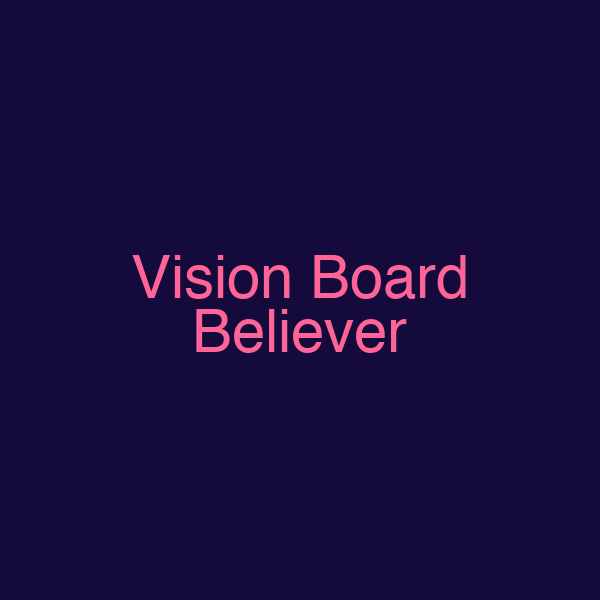 Vision Board Believer