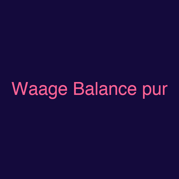 Waage Balance pur