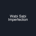 Wabi Sabi Imperfection