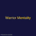 Warrior Mentality | Hoodie