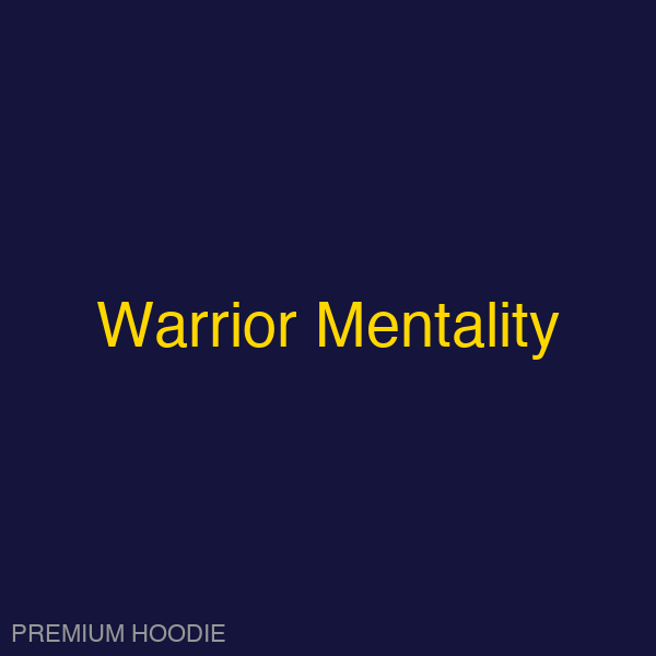 Warrior Mentality | Hoodie