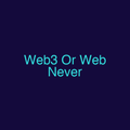Web3 Or Web Never