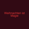Weihnachten ist Magie