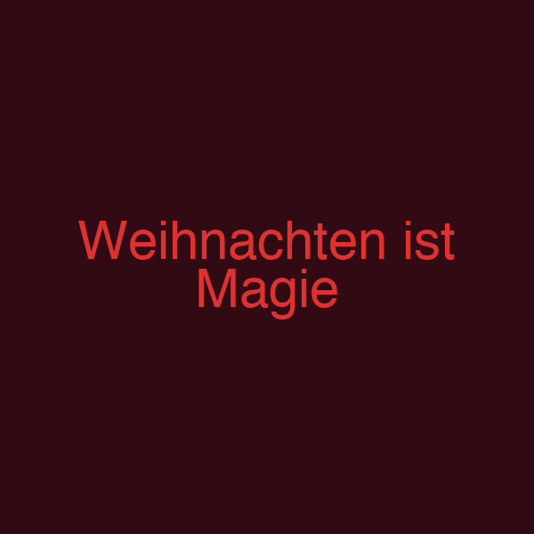 Weihnachten ist Magie