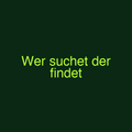 Wer suchet der findet
