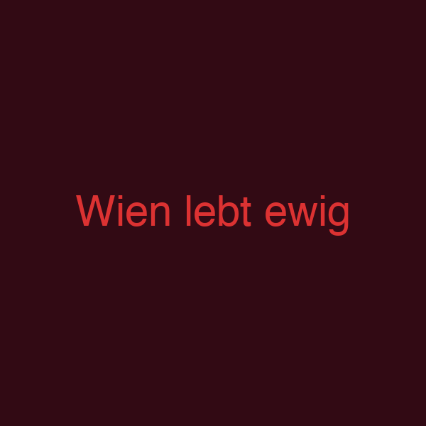 Wien lebt ewig
