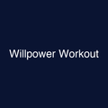 Willpower Workout