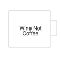 Wine Not Coffee | Tasse