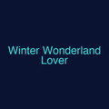 Winter Wonderland Lover