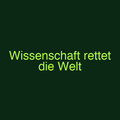 Wissenschaft rettet die Welt