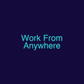 Work From Anywhere