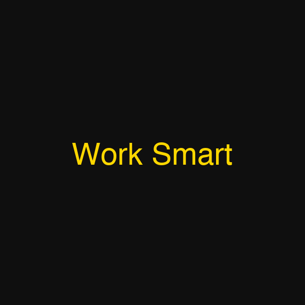 Work Smart