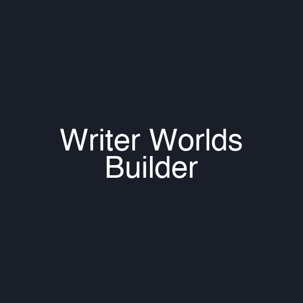 Writer Worlds Builder