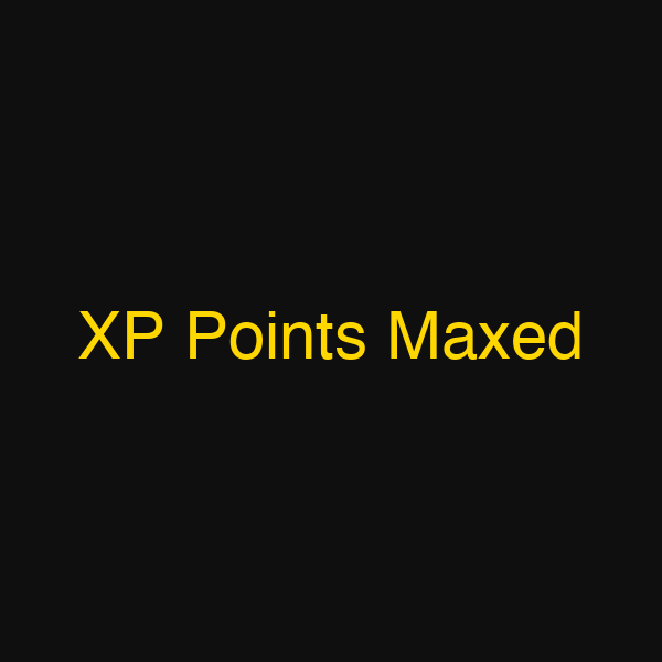 XP Points Maxed