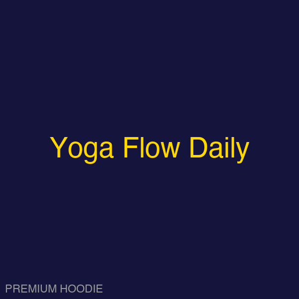 Yoga Flow Daily | Hoodie