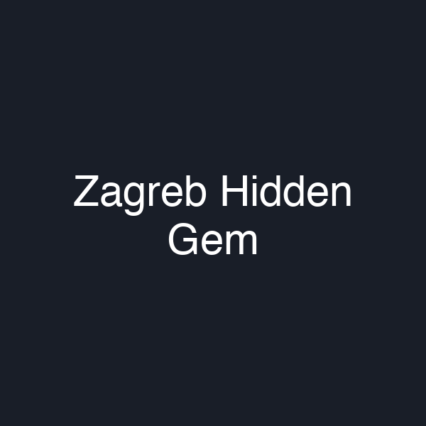 Zagreb Hidden Gem