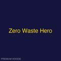 Zero Waste Hero | Hoodie