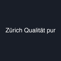 Zürich Qualität pur