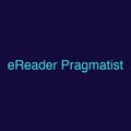 eReader Pragmatist